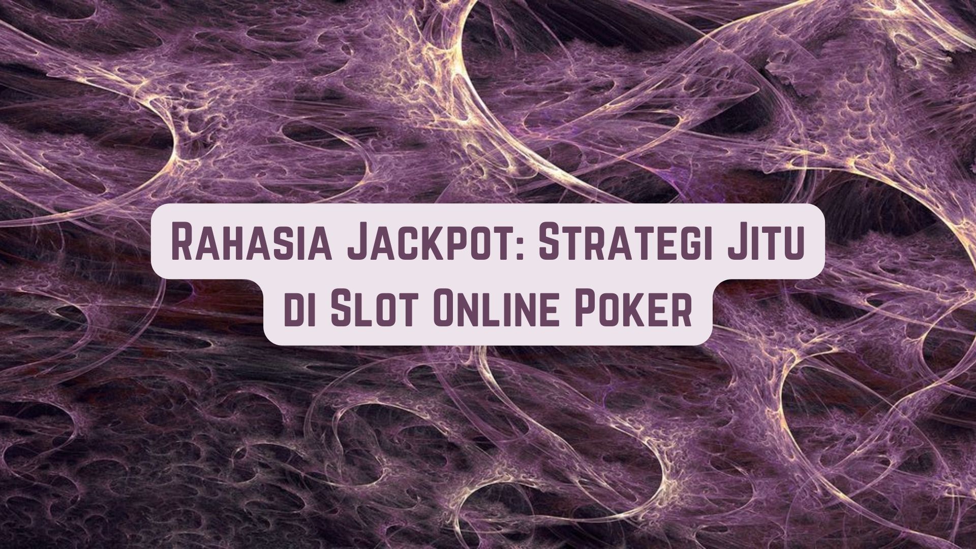 Rahasia Jackpot: Strategi Jitu di Game Online Poker